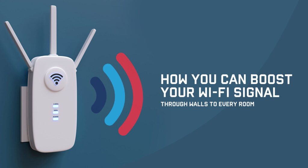 How to boost wifi signal through walls