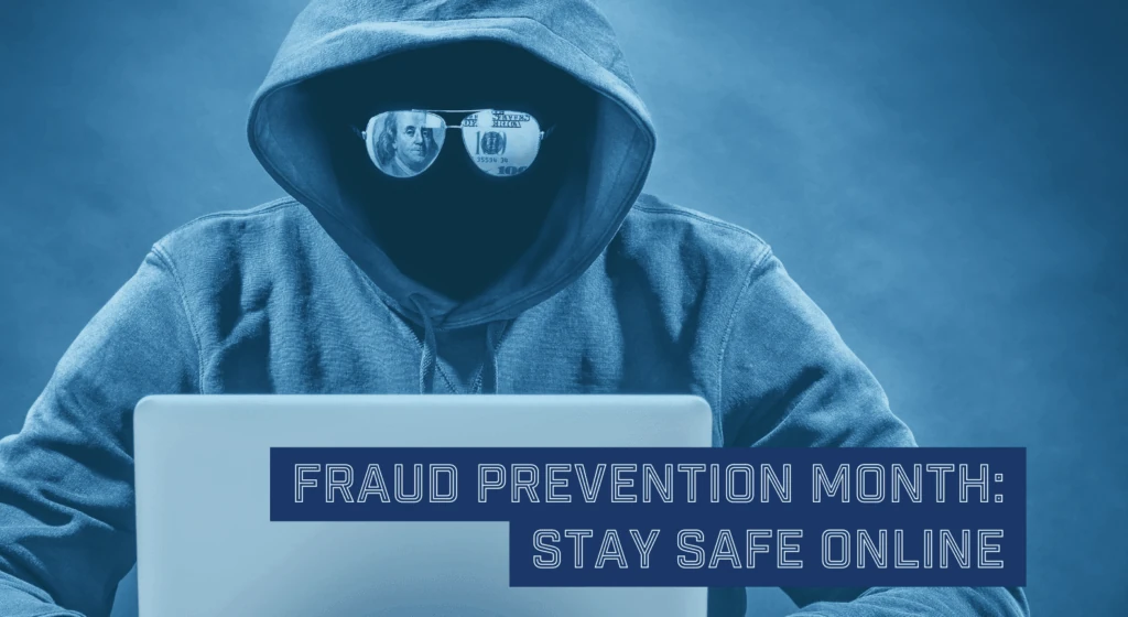Fraud Prevention Month Stay Safe Online
