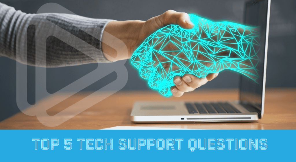 top 5 tech support questions