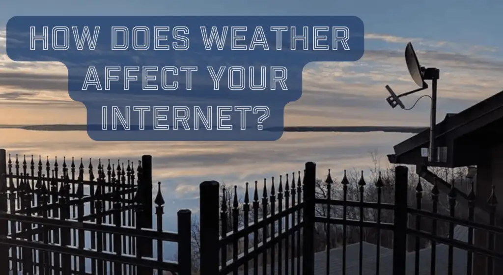 How Does Weather Affect Your Internet