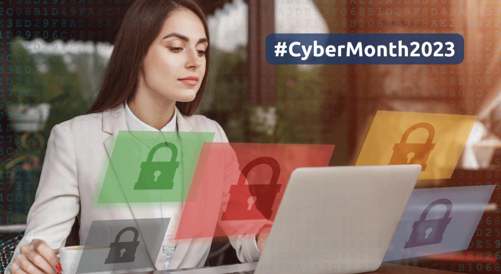 Woman sitting at a laptop with lock graphics in different colours. #CyberMonth2023 as header for Cybersecurity Month.